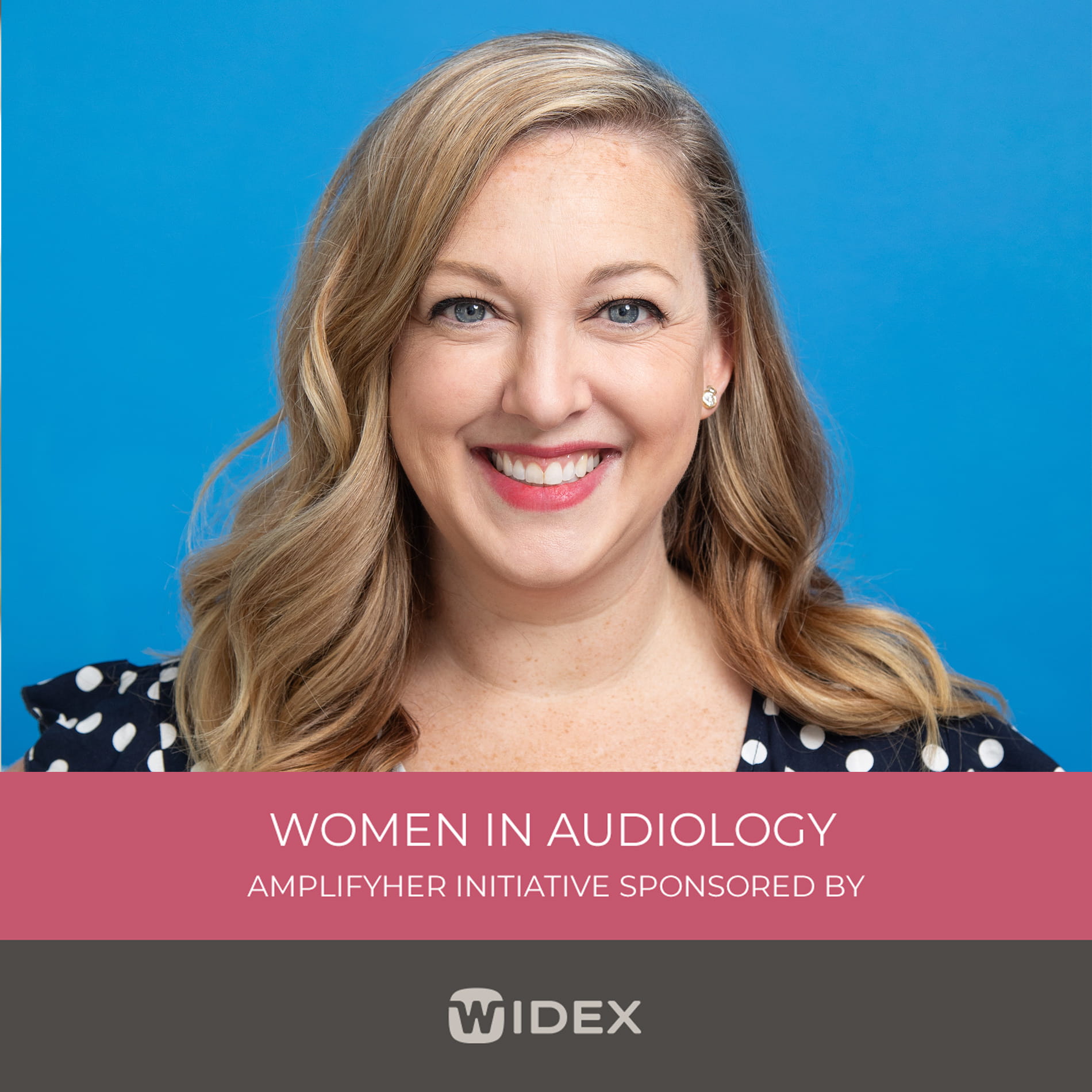 AmplifyHER Member: Dr. Melanie King Hecker, AuD